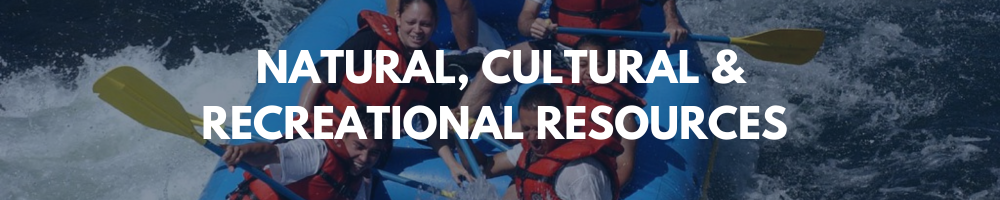 Natural, Cultural and Recreational Resources
